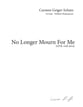 No Longer Mourn For Me SATB choral sheet music cover
